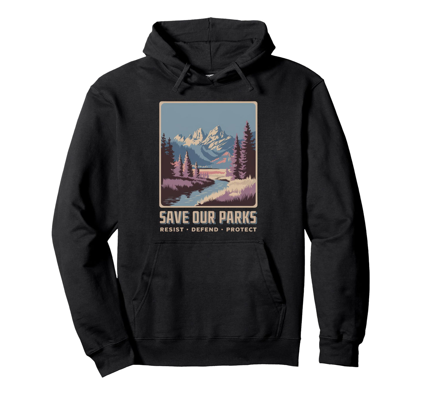 Save Our Parks Protect National Park Hoodie - Casual Everyday Wear Unisex - T-Shirt, Sweatshirt, Hoodie