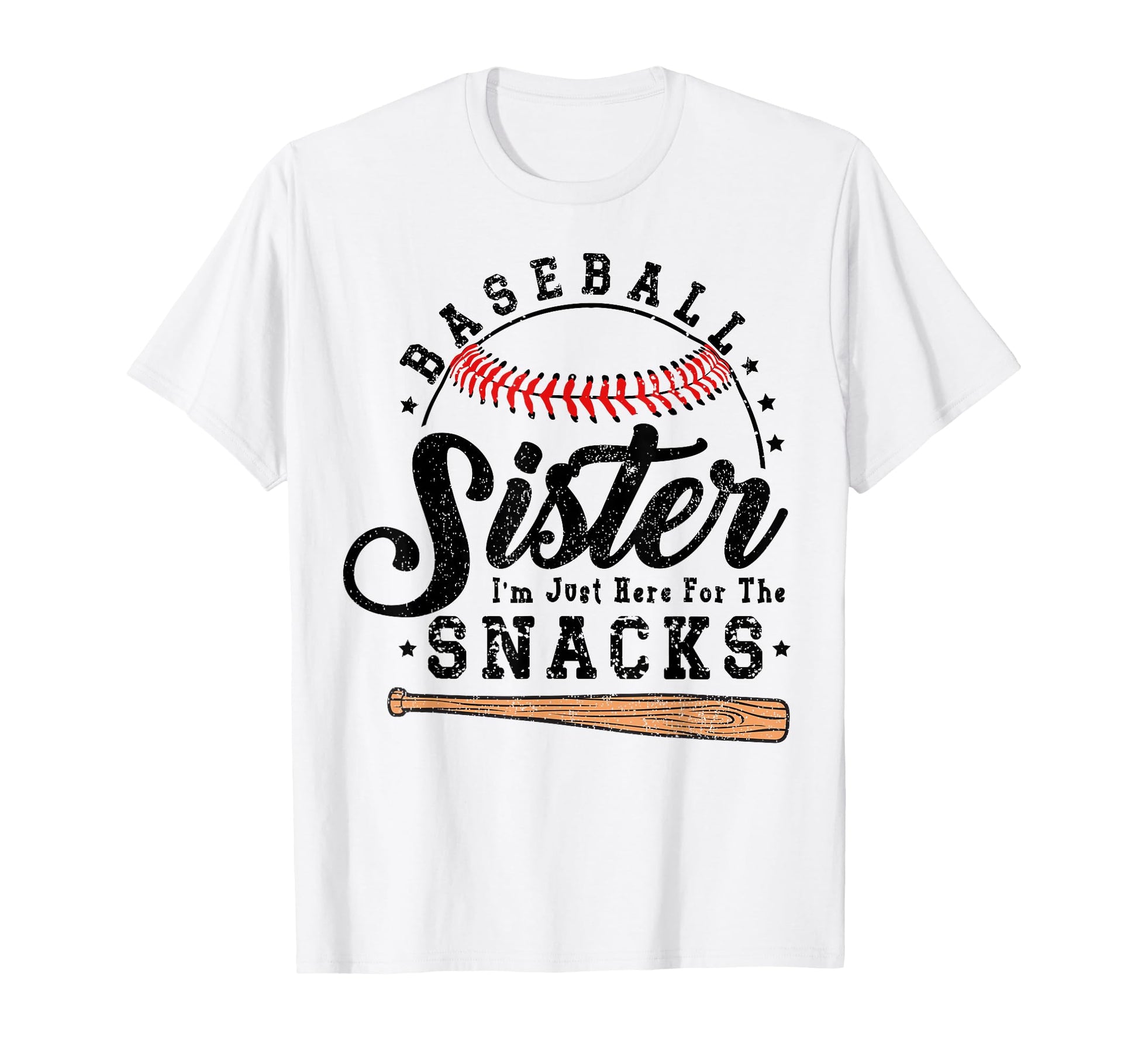 Baseball Sister Im Just Here Snacks Funny T-Shirt - Novelty Apparel Unisex - T-Shirt, Sweatshirt, Hoodie