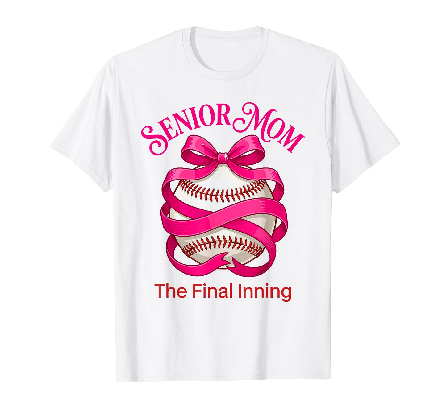Baseball Senior Mom 2026 Final Inning T-Shirt - Fun Novelty Design Unisex - T-Shirt, Sweatshirt, Hoodie
