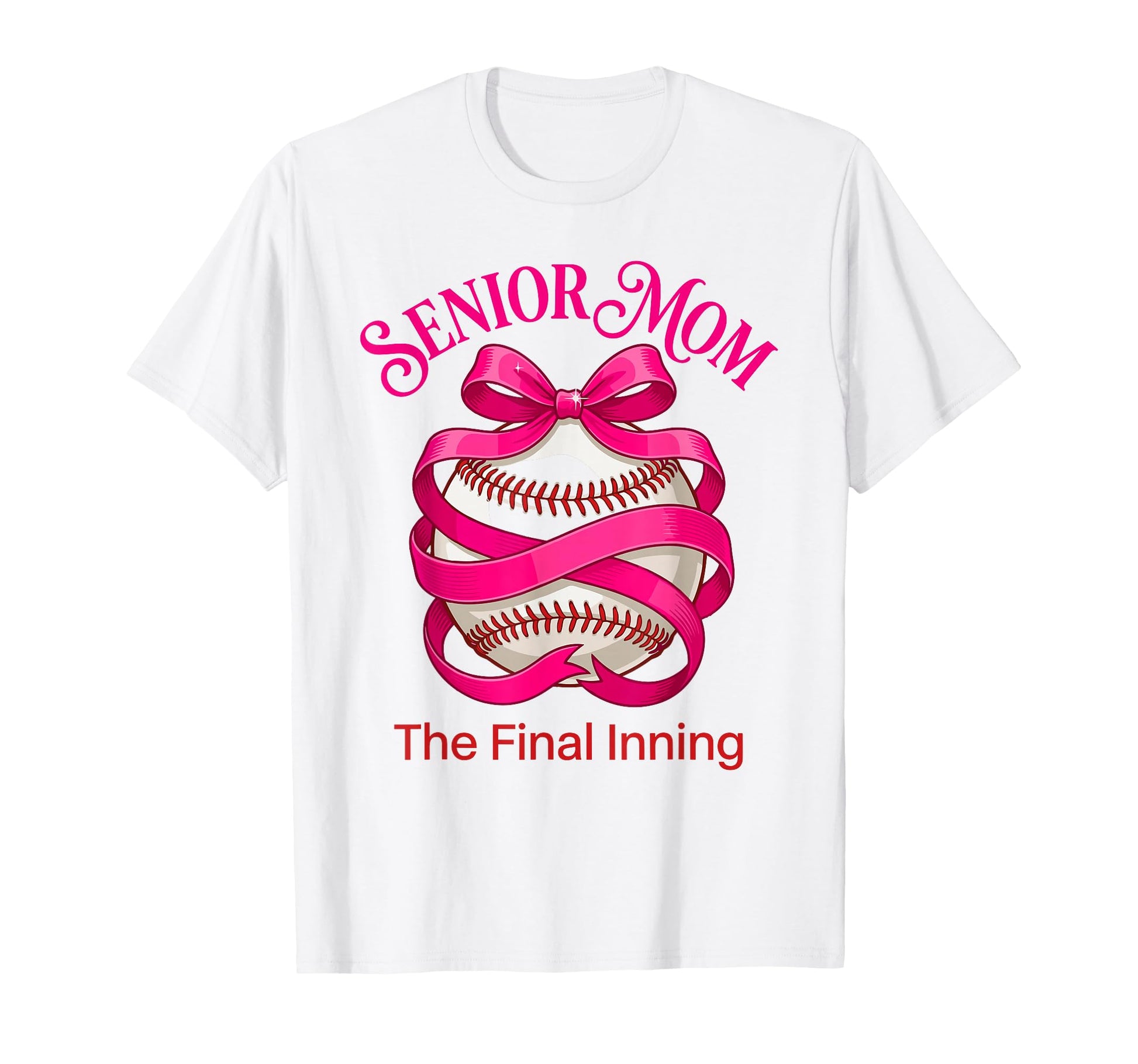 Baseball Senior Mom 2026 Final Inning T-Shirt - Fun Novelty Design Unisex - T-Shirt, Sweatshirt, Hoodie
