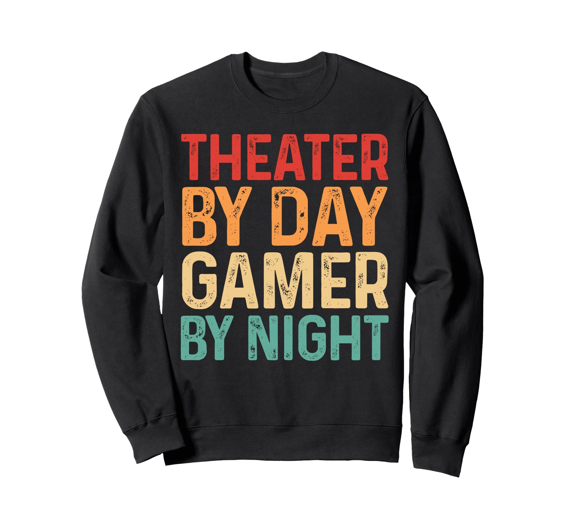 Theater Day Gamer Night Sweatshirt - Aesthetic Graphic for Adults - T-Shirt, Sweatshirt, Hoodie