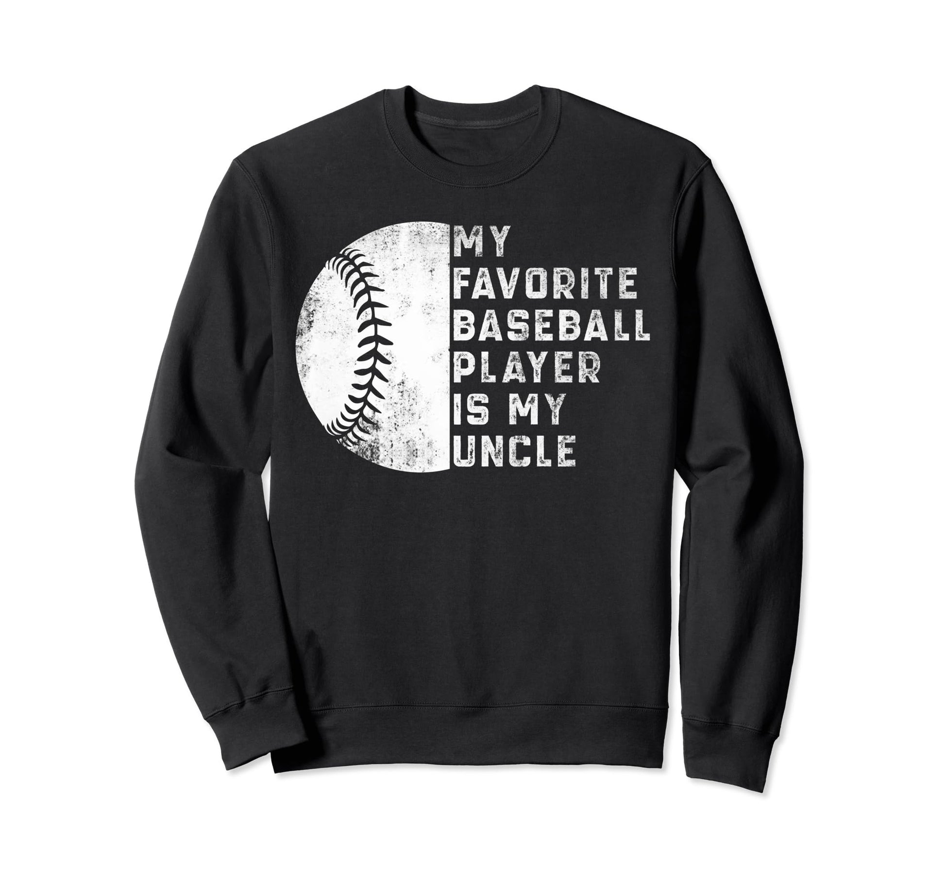 My Favorite Baseball Player Is My Sweatshirt - Novelty Apparel Unisex - T-Shirt, Sweatshirt, Hoodie