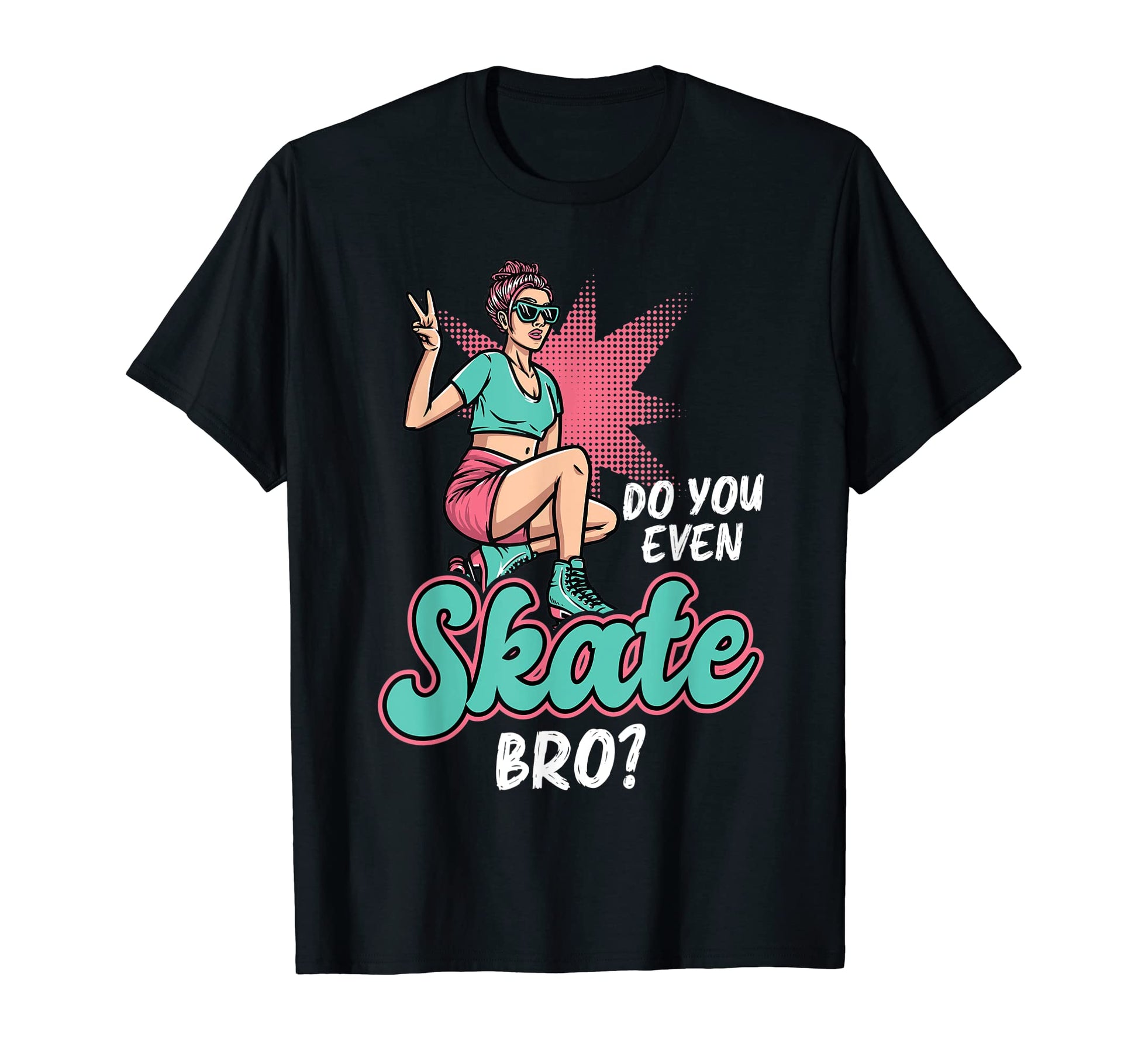 Do You Even Skate Bro Roller Skating T-Shirt - Graphic Print for Adults - T-Shirt, Sweatshirt, Hoodie