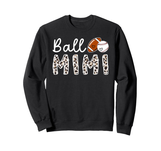 Ball Mimi Grandma Baseball Football Sweatshirt - Trendy Graphic Men Women - T-Shirt, Sweatshirt, Hoodie