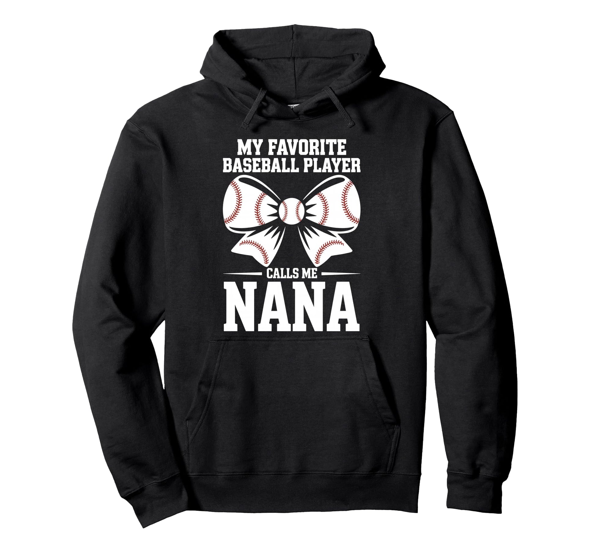 My Favorite Baseball Player Calls Me Nana Hoodie - Minimalist Print Unisex - T-Shirt, Sweatshirt, Hoodie