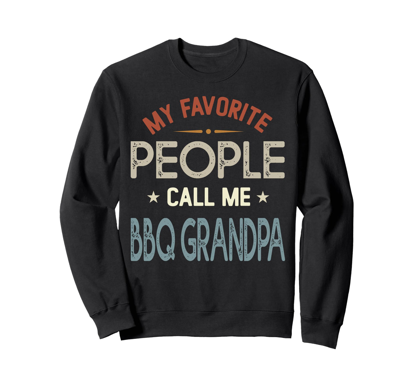 My Favorite People Call Me Bbq Sweatshirt - Minimalist Print for Adults - T-Shirt, Sweatshirt, Hoodie