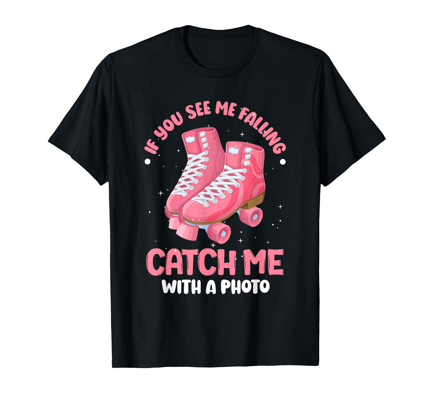 Skater Roller Skating Catch Me Photo T-Shirt - Streetwear Style for Adults - T-Shirt, Sweatshirt, Hoodie