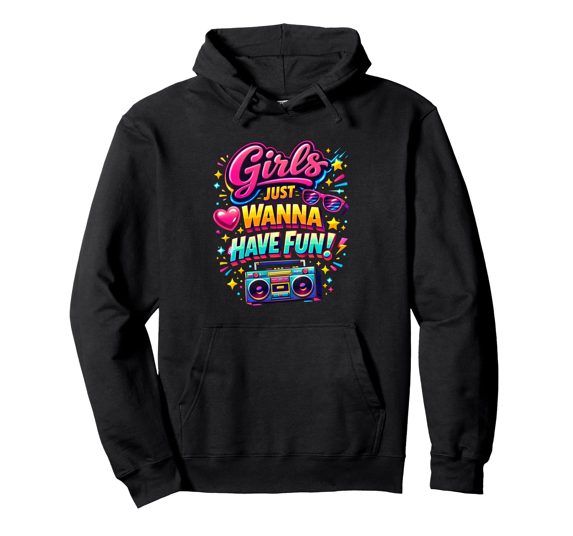 Just Wanna Have Fun Funny Throwback 80S Hoodie - Graphic Print for Adults - T-Shirt, Sweatshirt, Hoodie