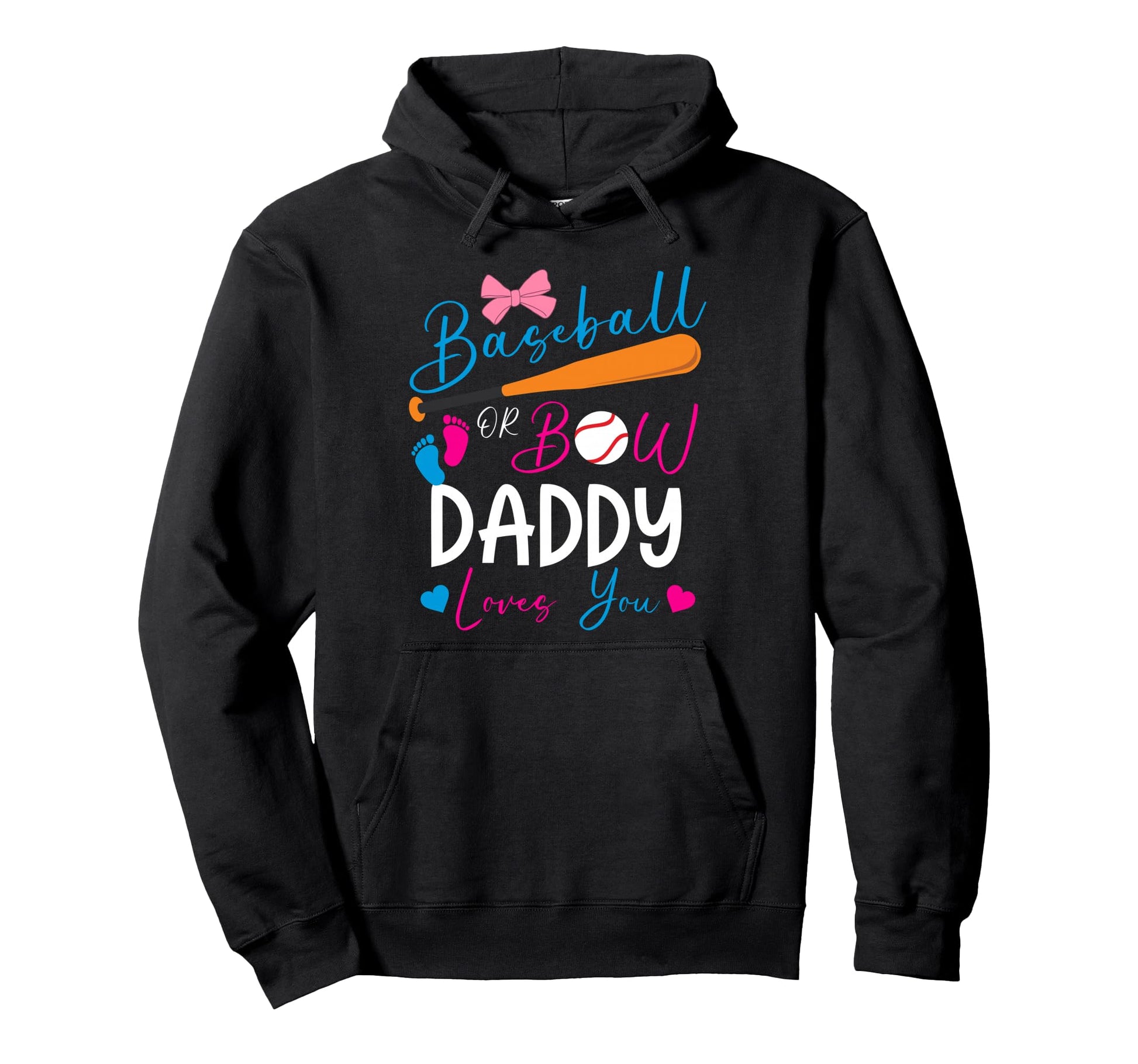 Baseball Or Bow Daddy Loves You Hoodie - Novelty Apparel for Adults - T-Shirt, Sweatshirt, Hoodie
