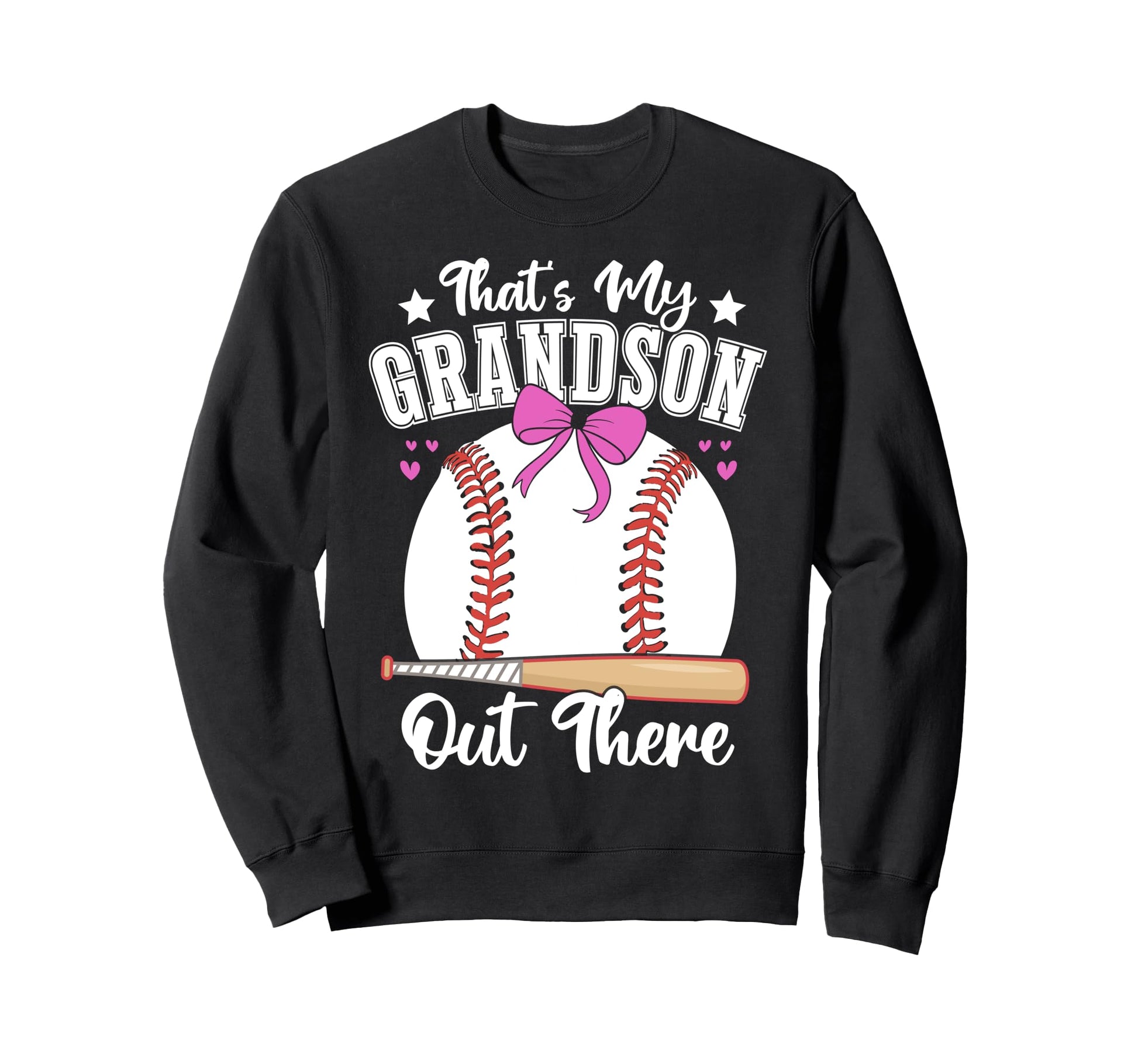 Thats My Grandson Out There Baseball Sweatshirt - Trendy Graphic Unisex - T-Shirt, Sweatshirt, Hoodie