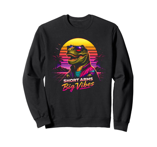 80S Synthwave T Rex Funny Sweatshirt - Novelty Apparel for Adults - T-Shirt, Sweatshirt, Hoodie