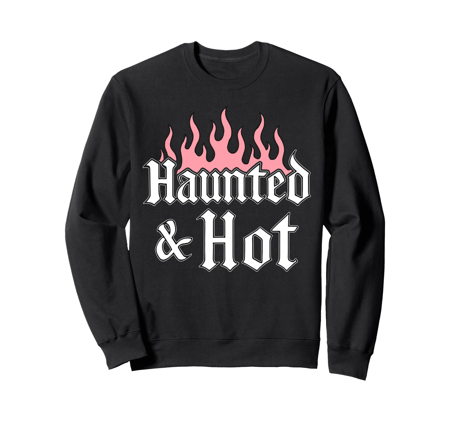 Haunted Hot Nu Goth Gothic Spooky Sweatshirt - Fun Novelty Design Unisex - T-Shirt, Sweatshirt, Hoodie