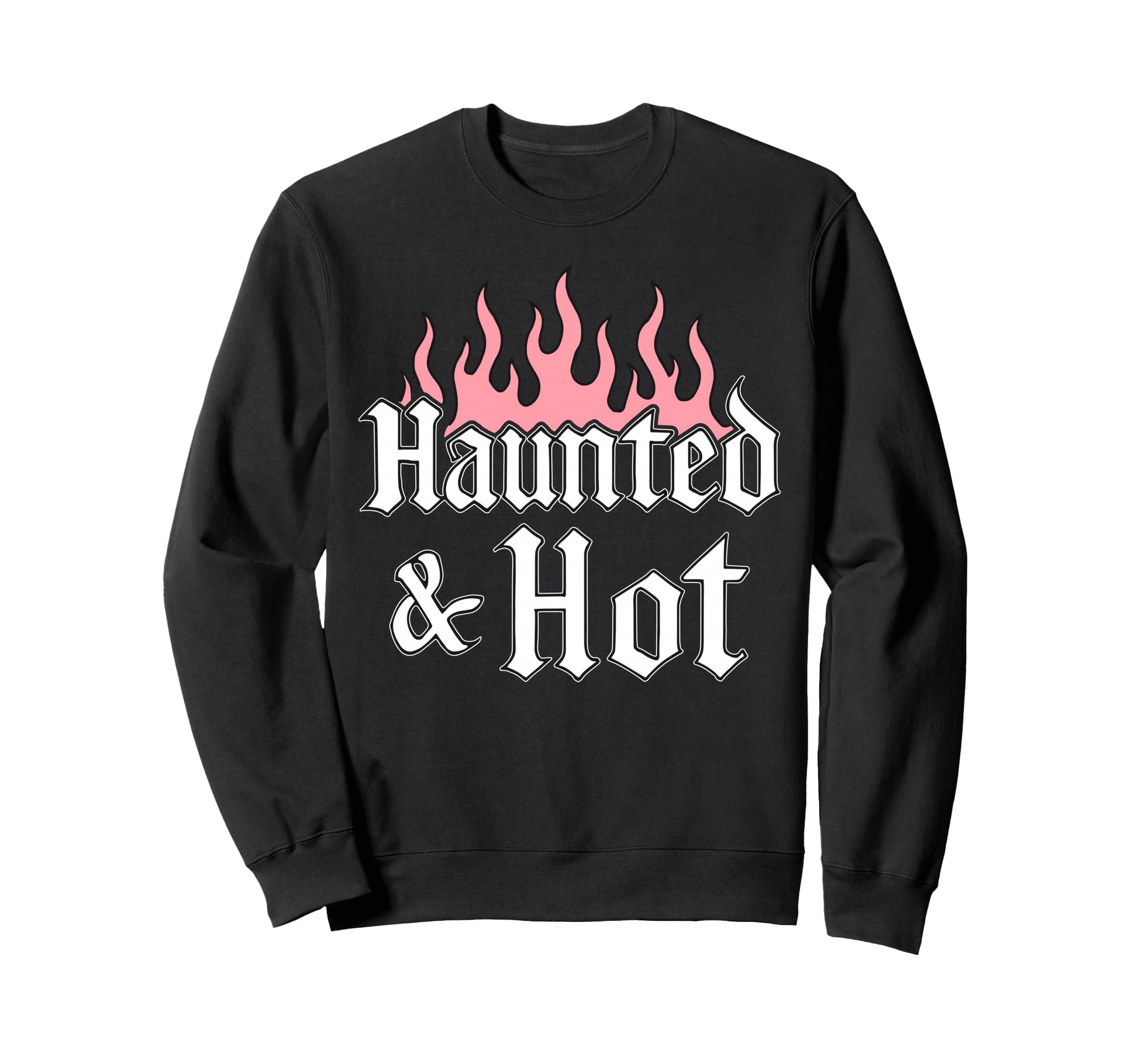 Haunted Hot Nu Goth Gothic Spooky Sweatshirt - Fun Novelty Design Unisex - T-Shirt, Sweatshirt, Hoodie