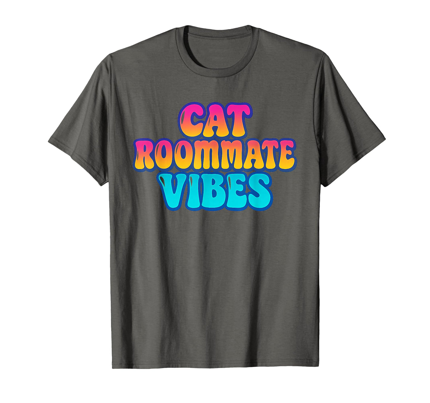 Cat Roommate Vibes Funny Cat Lover T-Shirt - Custom Art Print for Adults - T-Shirt, Sweatshirt, Hoodie