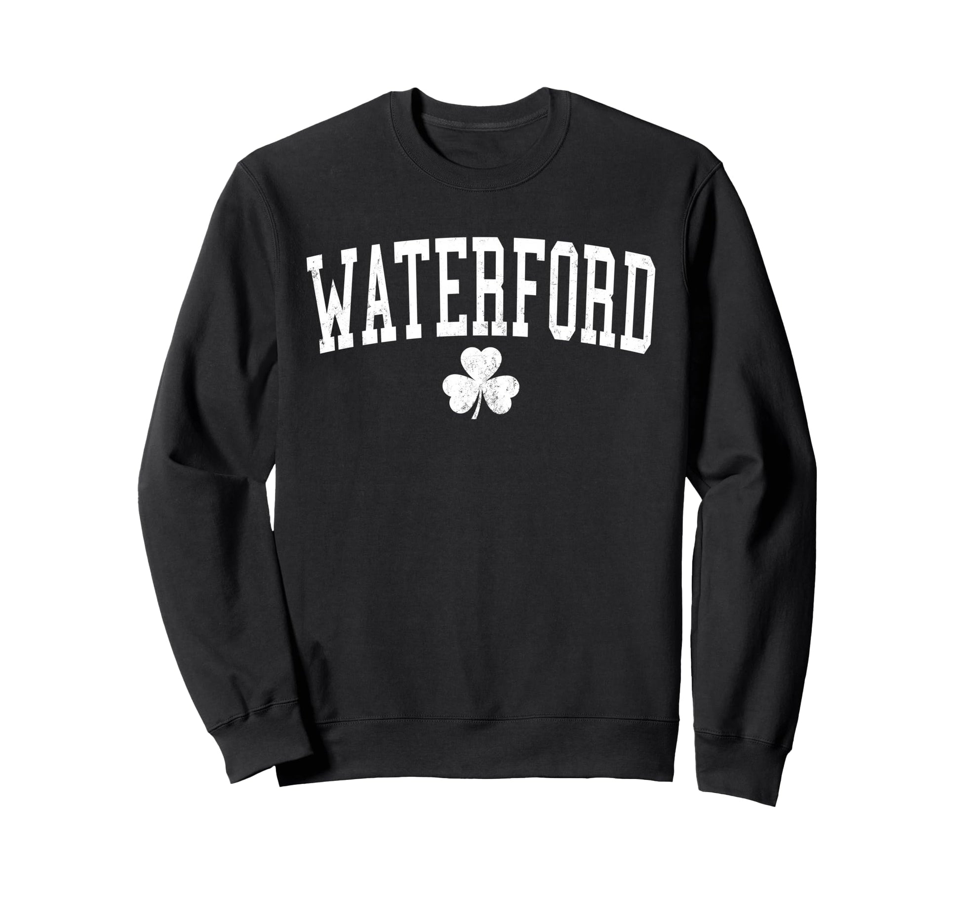 Waterford Ireland St Patricks Day Sweatshirt - Streetwear Style Unisex - T-Shirt, Sweatshirt, Hoodie