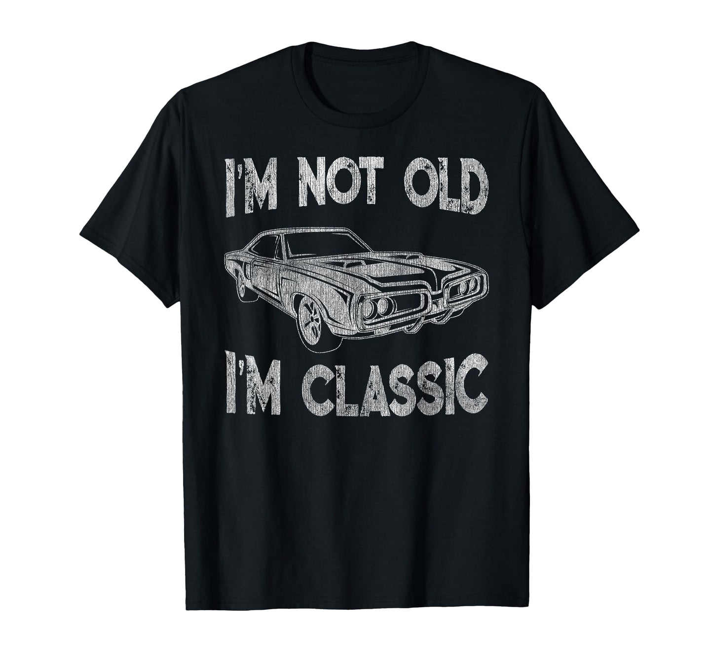 Im Not Old Im Car T-Shirt - Custom Art Print Unisex - T-Shirt, Sweatshirt, Hoodie