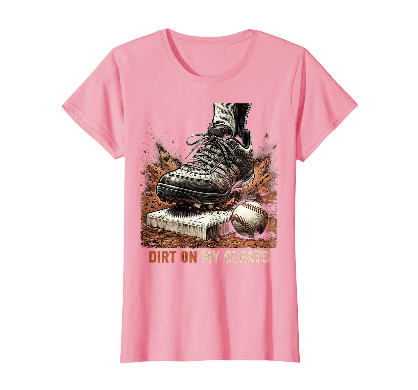 Dirt My Cleats Softball T-Shirt - Casual Everyday Wear Unisex - T-Shirt, Sweatshirt, Hoodie