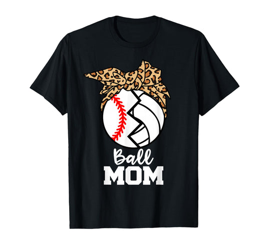 Ball Mom Funny Baseball Volleyball T-Shirt - Graphic Print Men Women - T-Shirt, Sweatshirt, Hoodie
