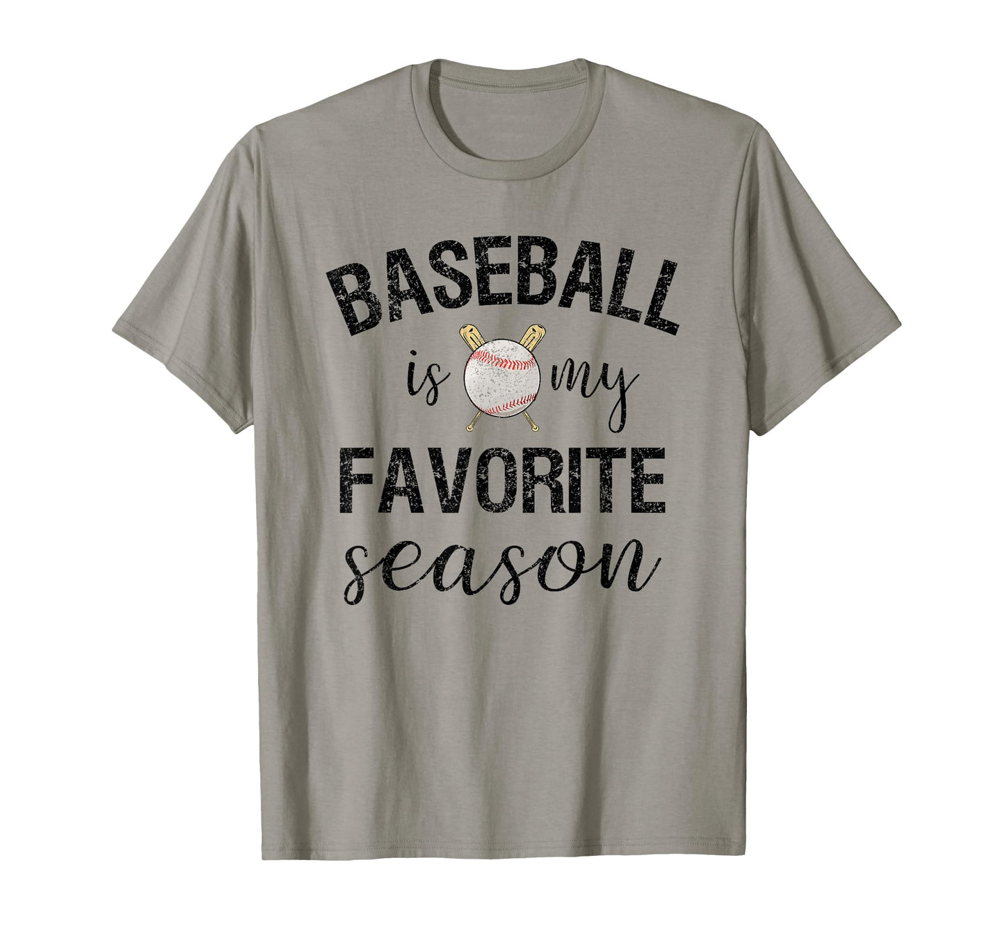 Baseball Is My Favorite Season T-Shirt - Fun Novelty Design for Adults - T-Shirt, Sweatshirt, Hoodie
