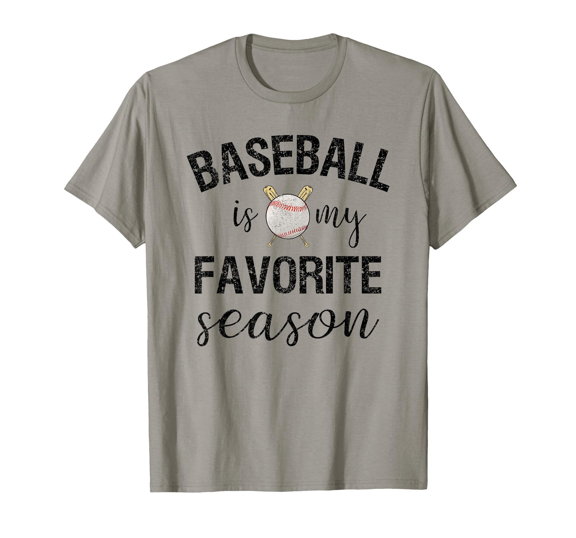 Baseball Is My Favorite Season T-Shirt - Fun Novelty Design for Adults - T-Shirt, Sweatshirt, Hoodie