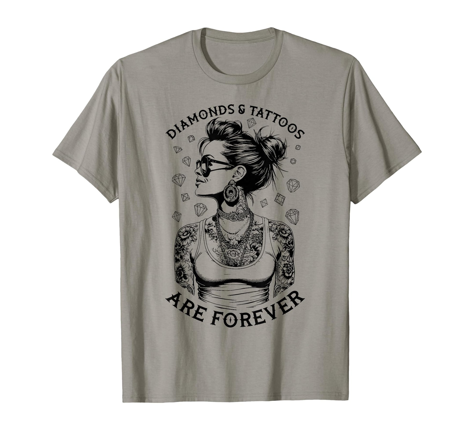 Diamonds And Tattoos Are Forever T-Shirt - Streetwear Style for Adults - T-Shirt, Sweatshirt, Hoodie