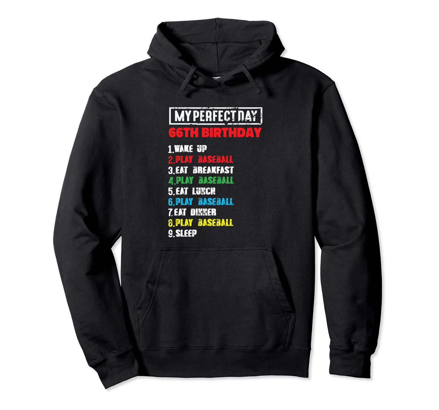 My Day Playing Baseball 66Th Birthday Hoodie - Novelty Apparel Unisex - T-Shirt, Sweatshirt, Hoodie