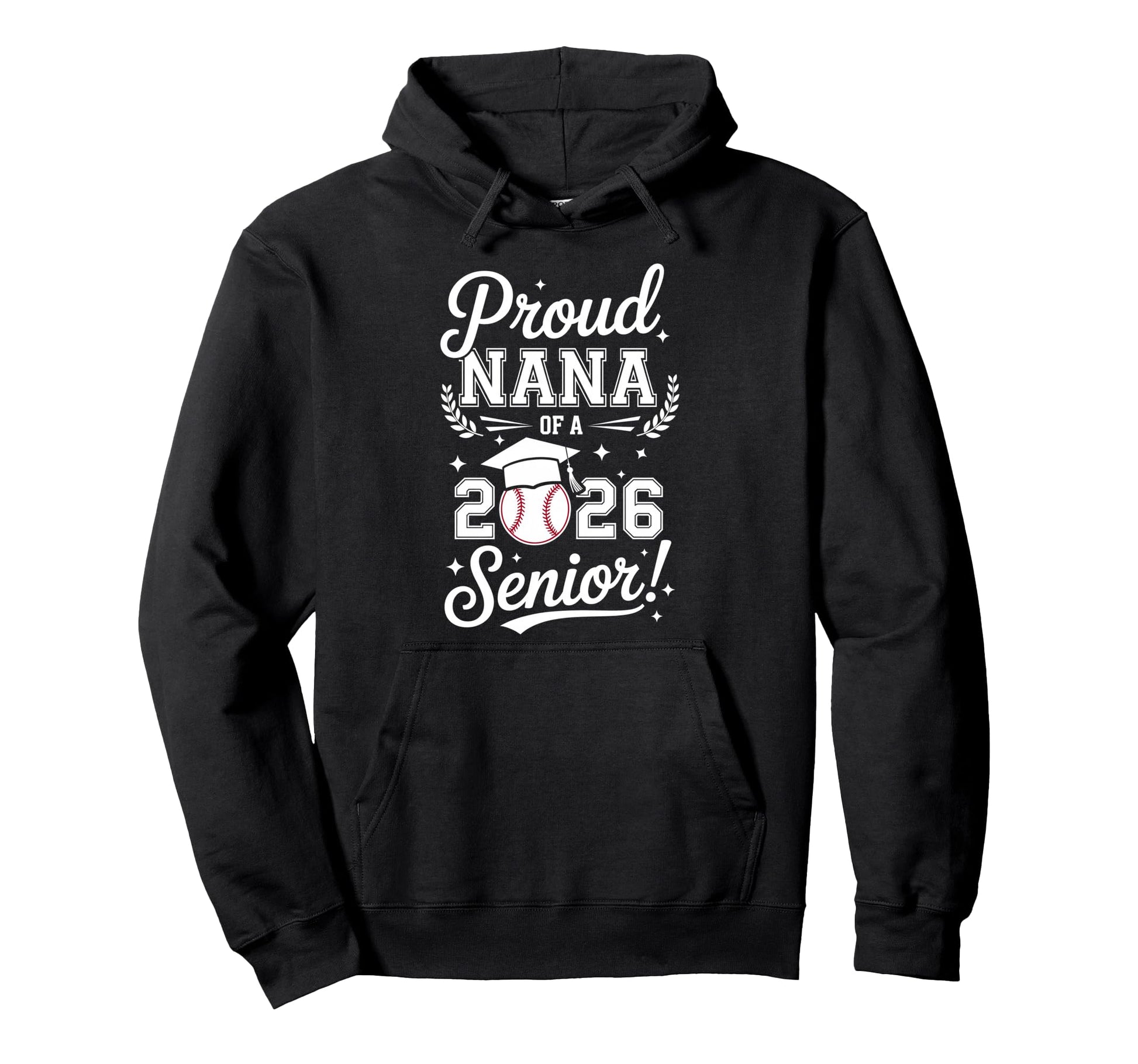 Proud Nana 2026 Senior Baseball Hoodie - Custom Art Print for Adults - T-Shirt, Sweatshirt, Hoodie