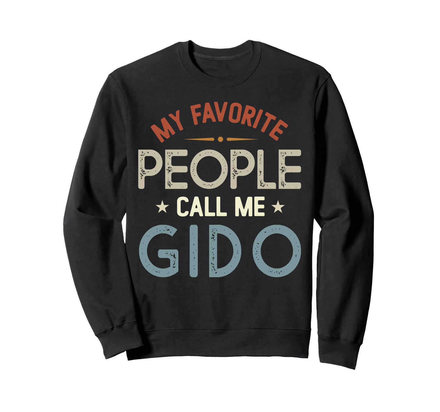 My Favorite People Call Me Gido Sweatshirt - Aesthetic Graphic Unisex - T-Shirt, Sweatshirt, Hoodie