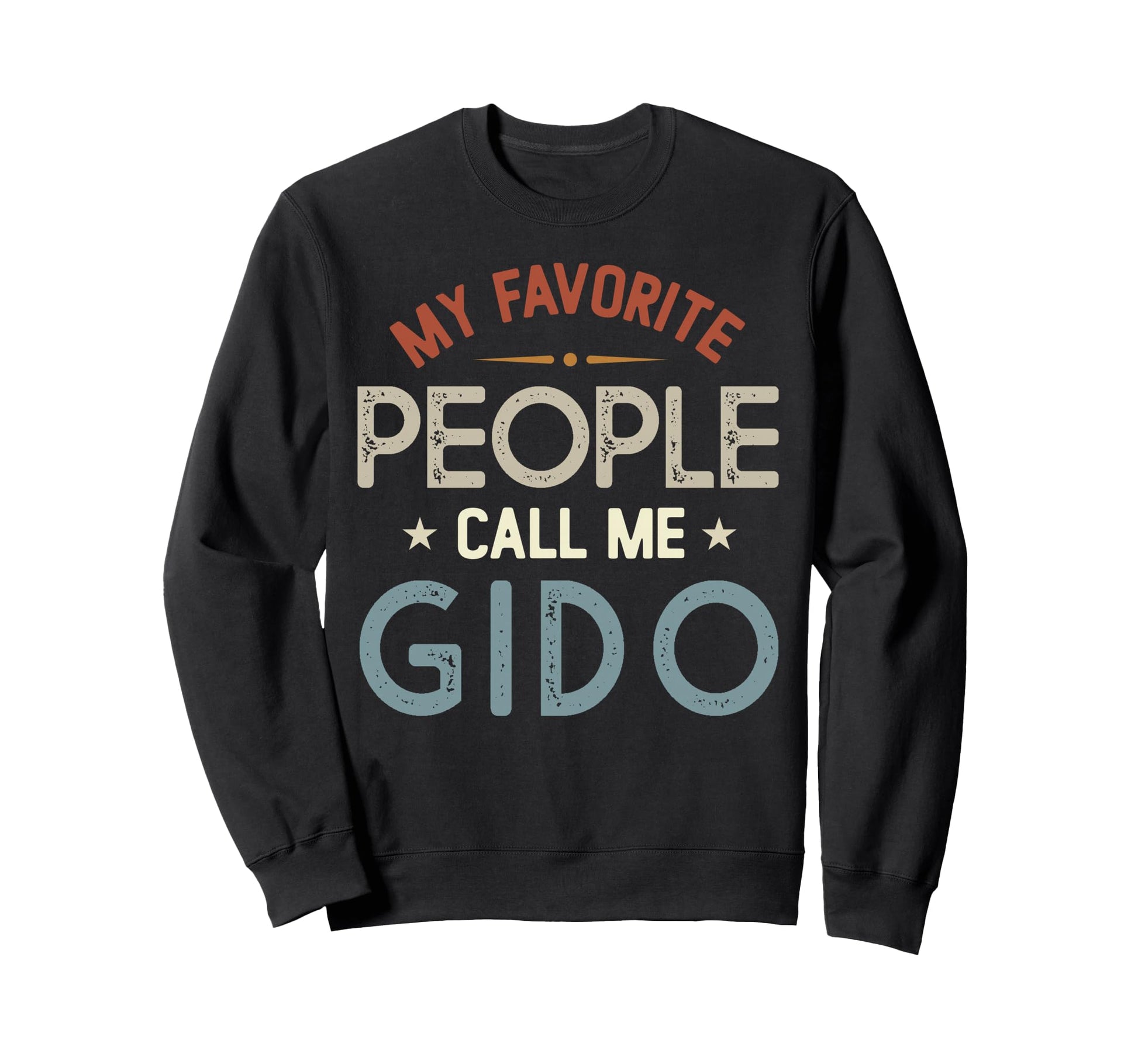 My Favorite People Call Me Gido Sweatshirt - Aesthetic Graphic Unisex - T-Shirt, Sweatshirt, Hoodie