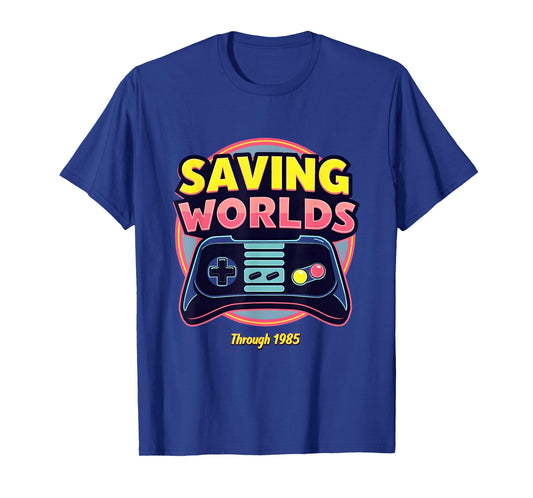1985 Saving Worlds Gaming T-Shirt - Unique Graphic Unisex - T-Shirt, Sweatshirt, Hoodie