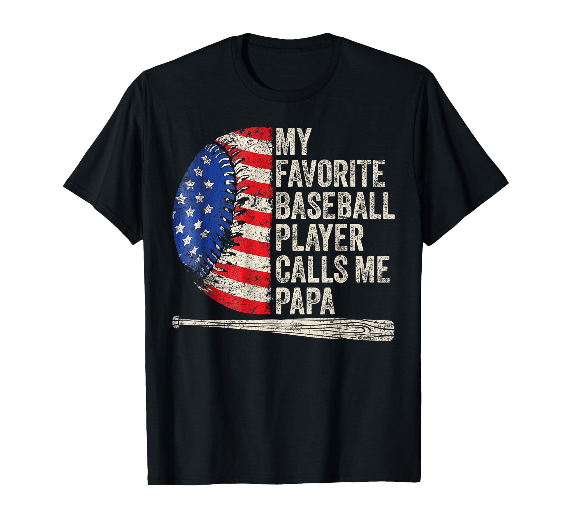 My Favorite Baseball Player Calls Me Papa T-Shirt - Unique Graphic Unisex - T-Shirt, Sweatshirt, Hoodie
