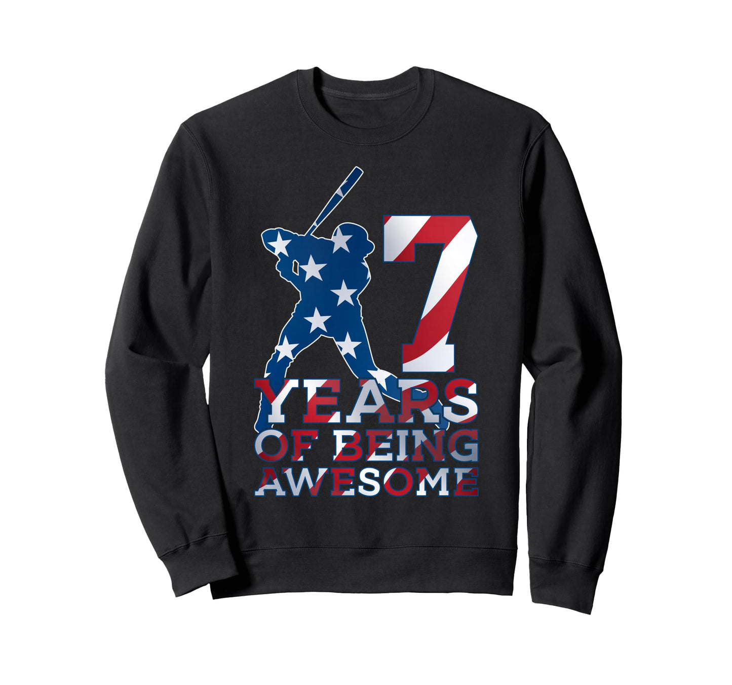 7 Years Being Awesome Baseball 7Th Sweatshirt - Unique Graphic Unisex - T-Shirt, Sweatshirt, Hoodie