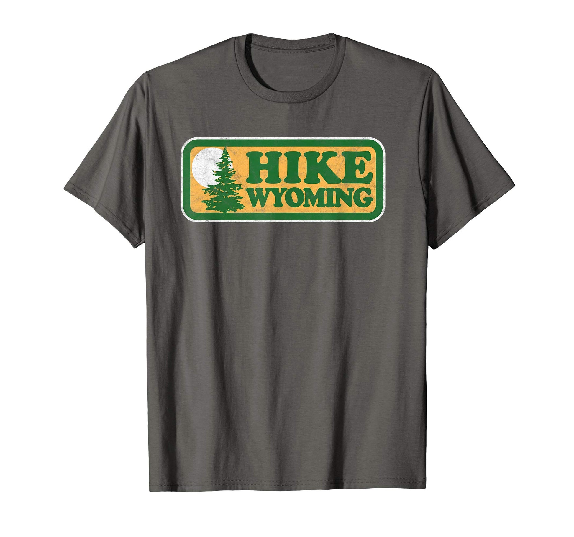 Hike Wyoming National Park Vibe T-Shirt - Fun Novelty Design Unisex - T-Shirt, Sweatshirt, Hoodie