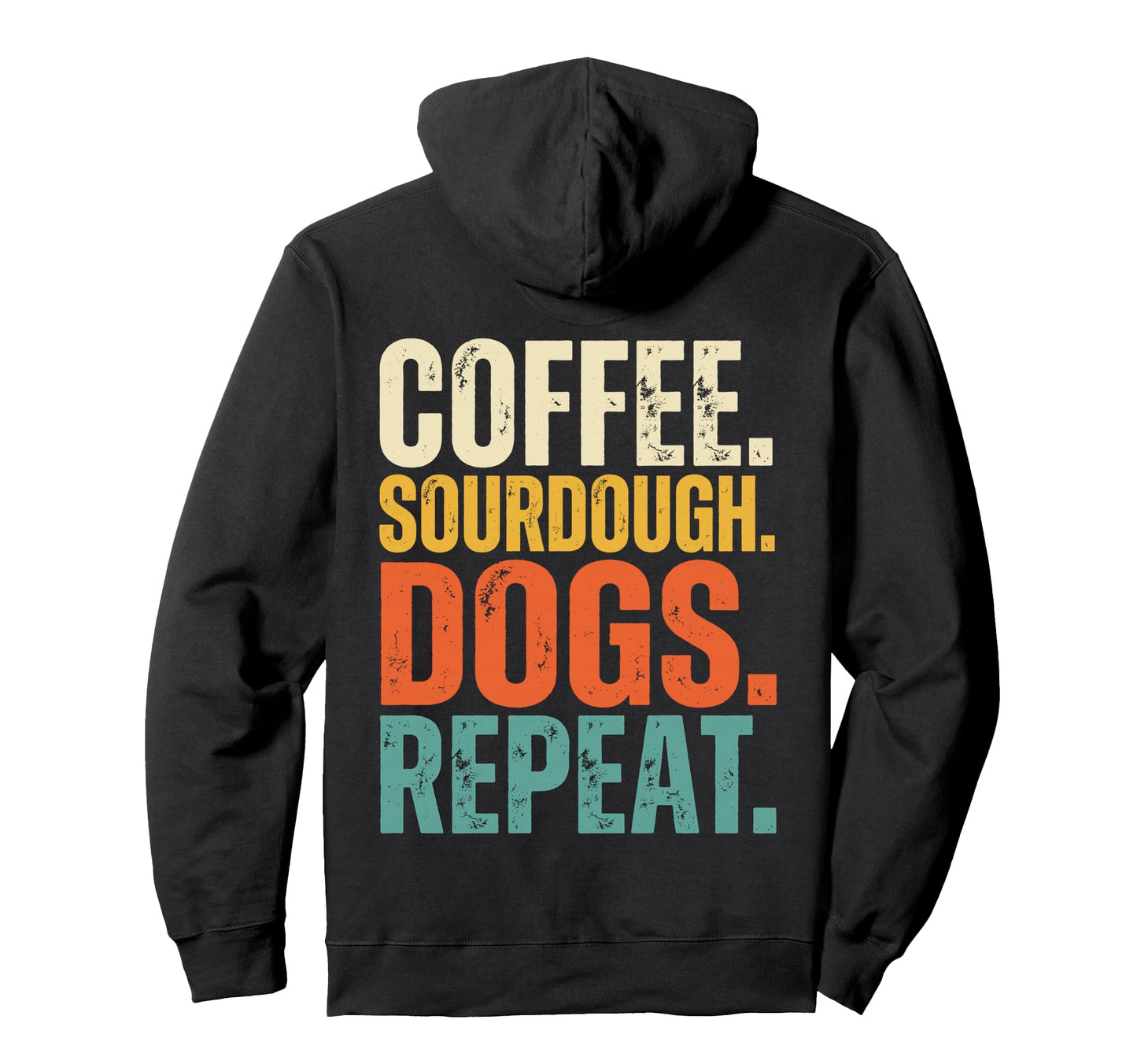 Coffee Sourdough Dogs Repeat Baker Hoodie - Streetwear Style Unisex - T-Shirt, Sweatshirt, Hoodie