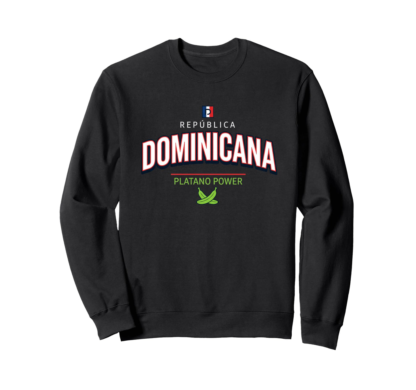 Repblica Dominicana Platano Power Sweatshirt - Custom Art Print Unisex - T-Shirt, Sweatshirt, Hoodie