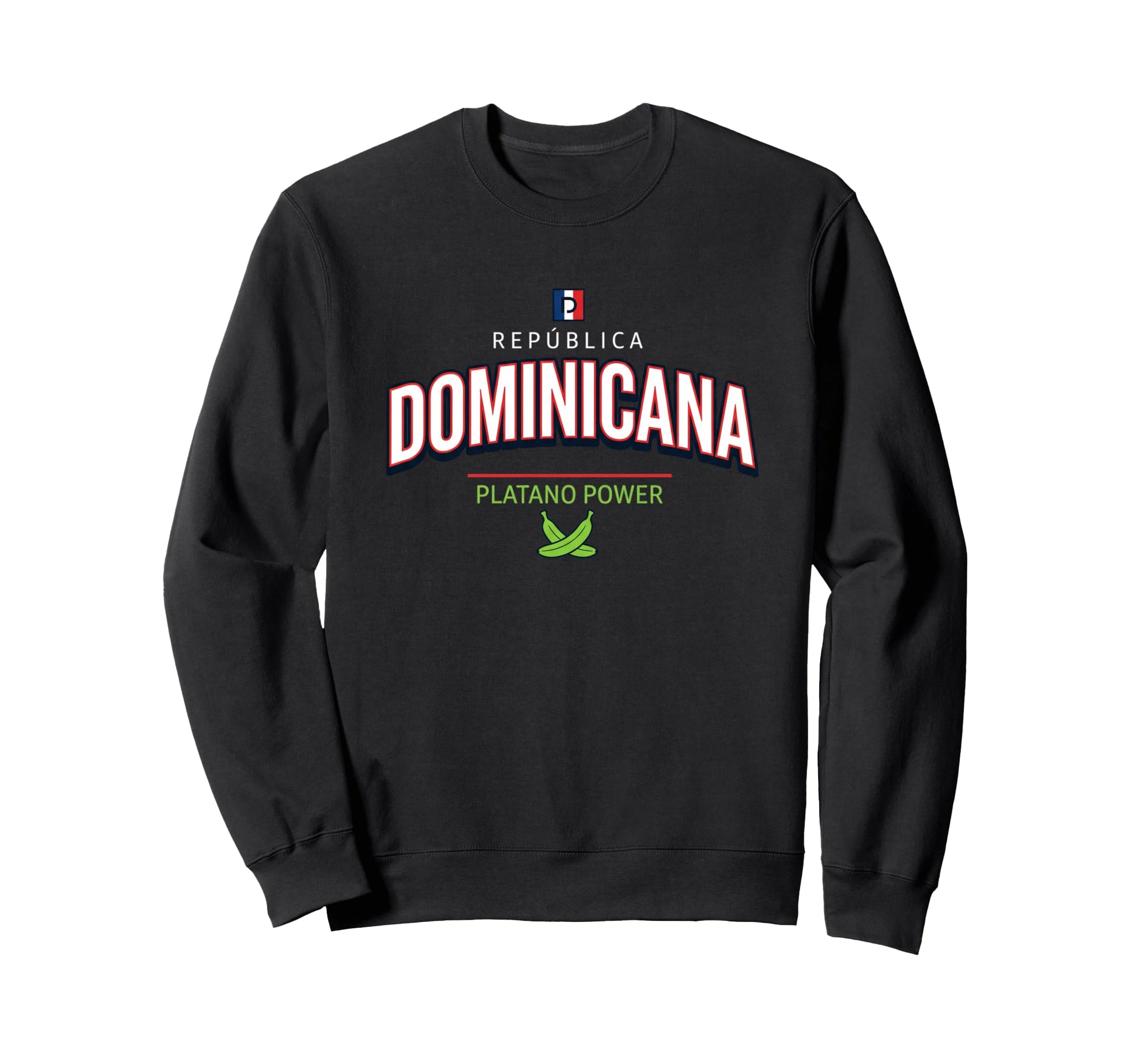 Repblica Dominicana Platano Power Sweatshirt - Custom Art Print Unisex - T-Shirt, Sweatshirt, Hoodie