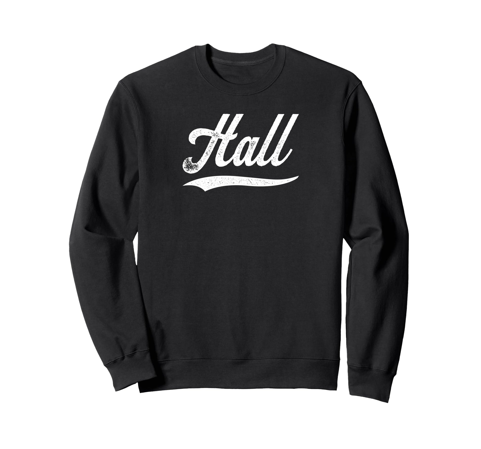 Distressed Script Tanner Hall Sweatshirt - Graphic Print Men Women - T-Shirt, Sweatshirt, Hoodie