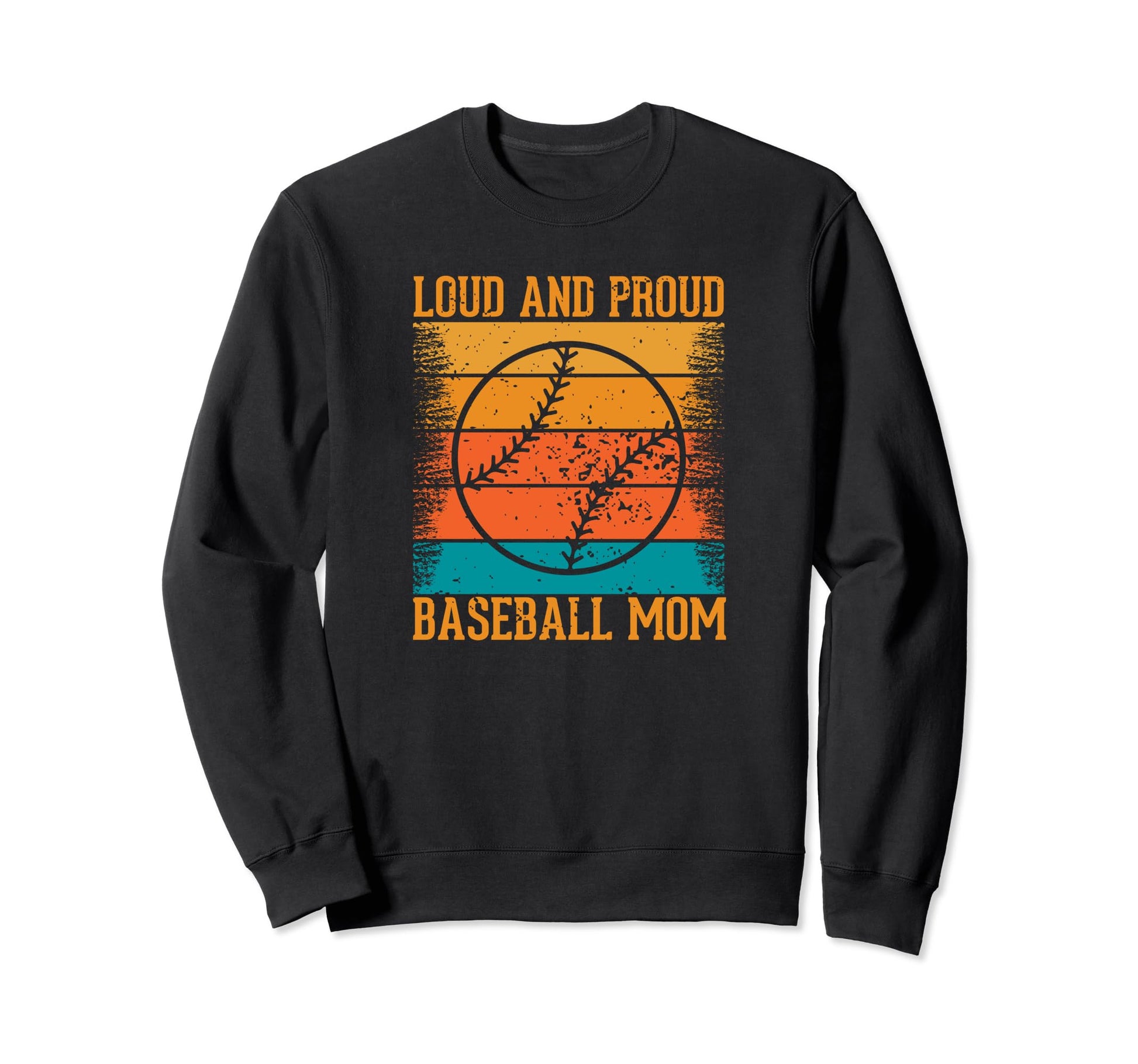 Loud And Proud Baseball Mom Sweatshirt - Aesthetic Graphic Men Women - T-Shirt, Sweatshirt, Hoodie