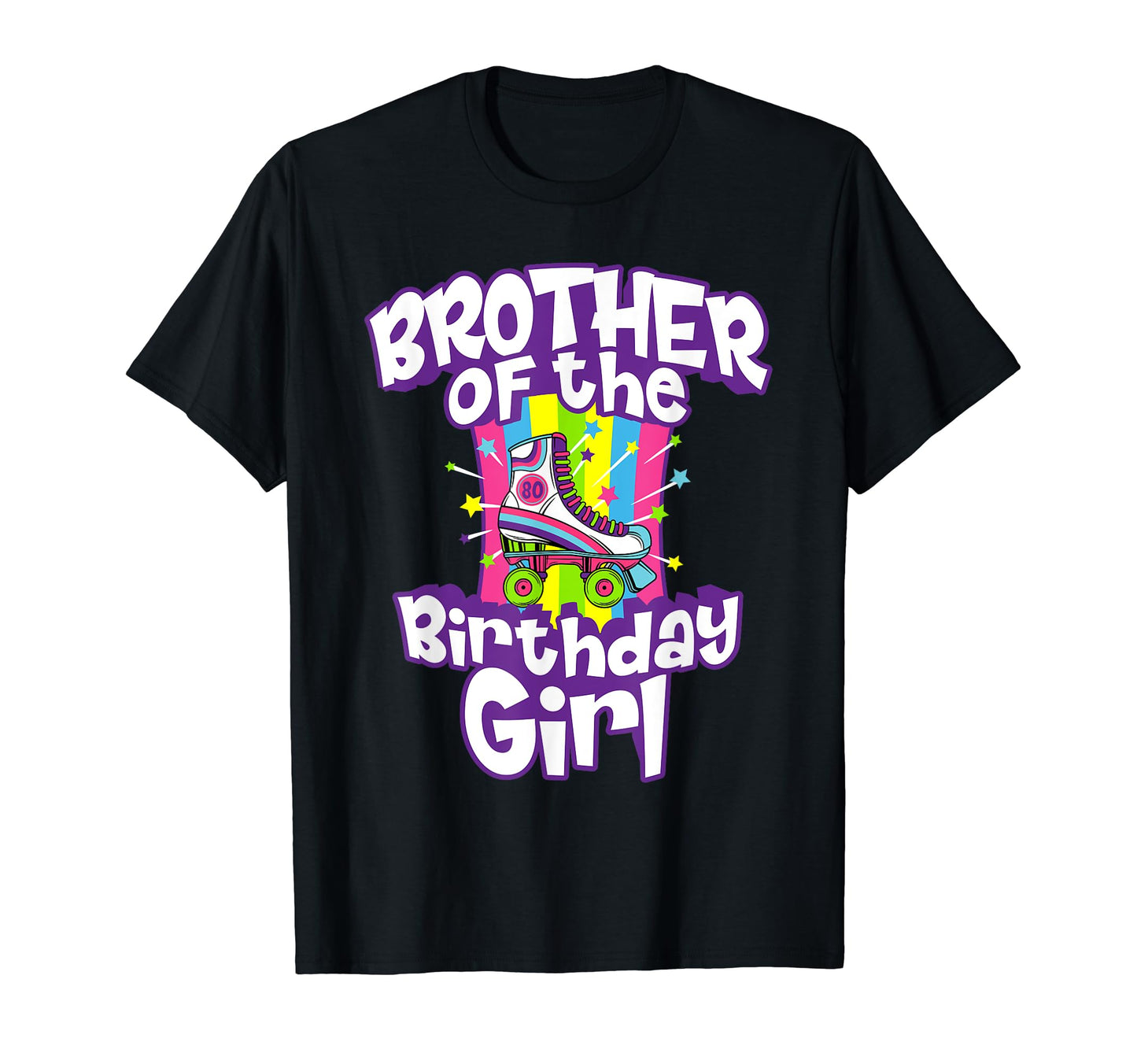 Brother Birthday Funny Roller Skate T-Shirt - Graphic Print for Adults - T-Shirt, Sweatshirt, Hoodie