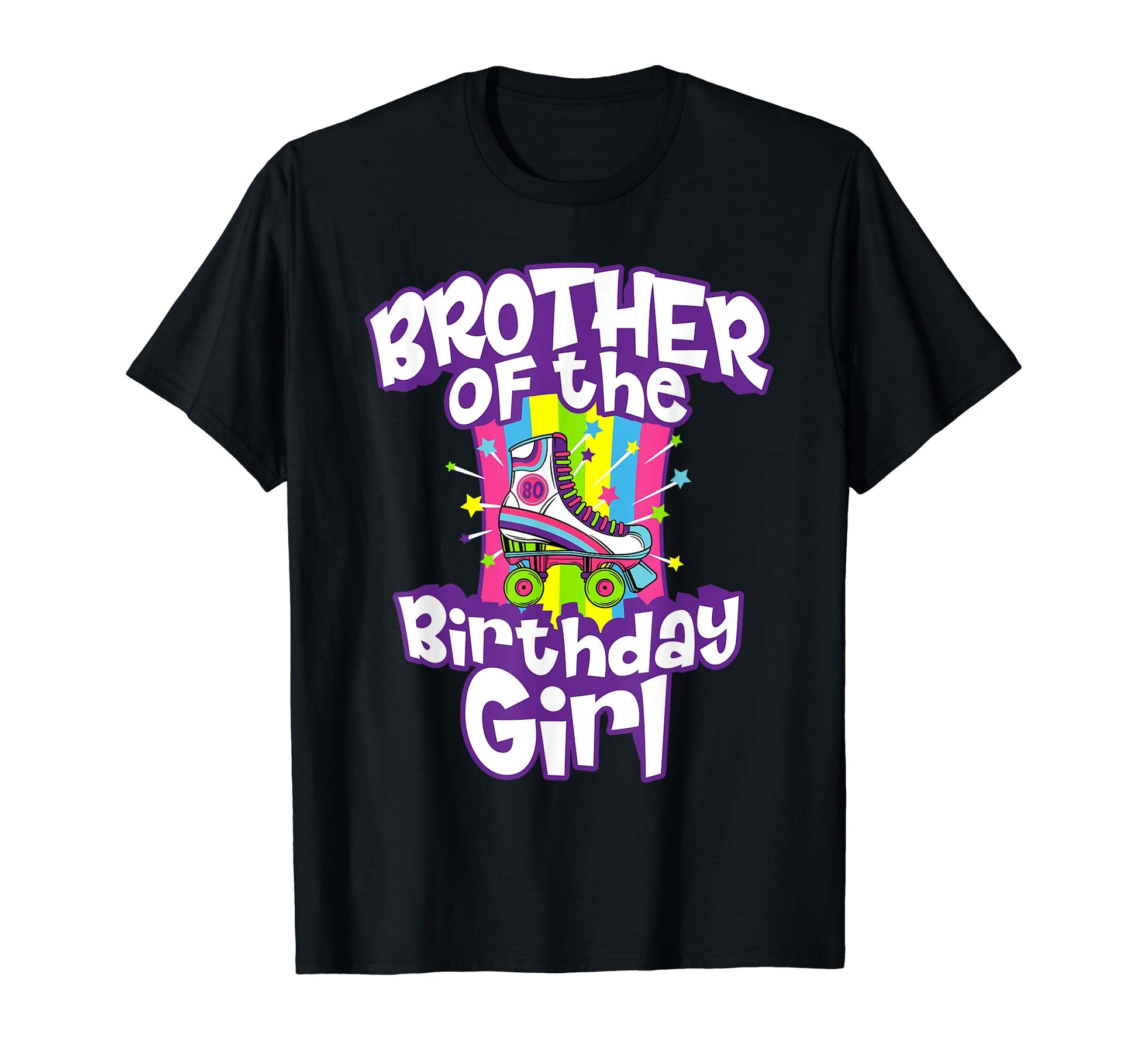 Brother Birthday Funny Roller Skate T-Shirt - Graphic Print for Adults - T-Shirt, Sweatshirt, Hoodie