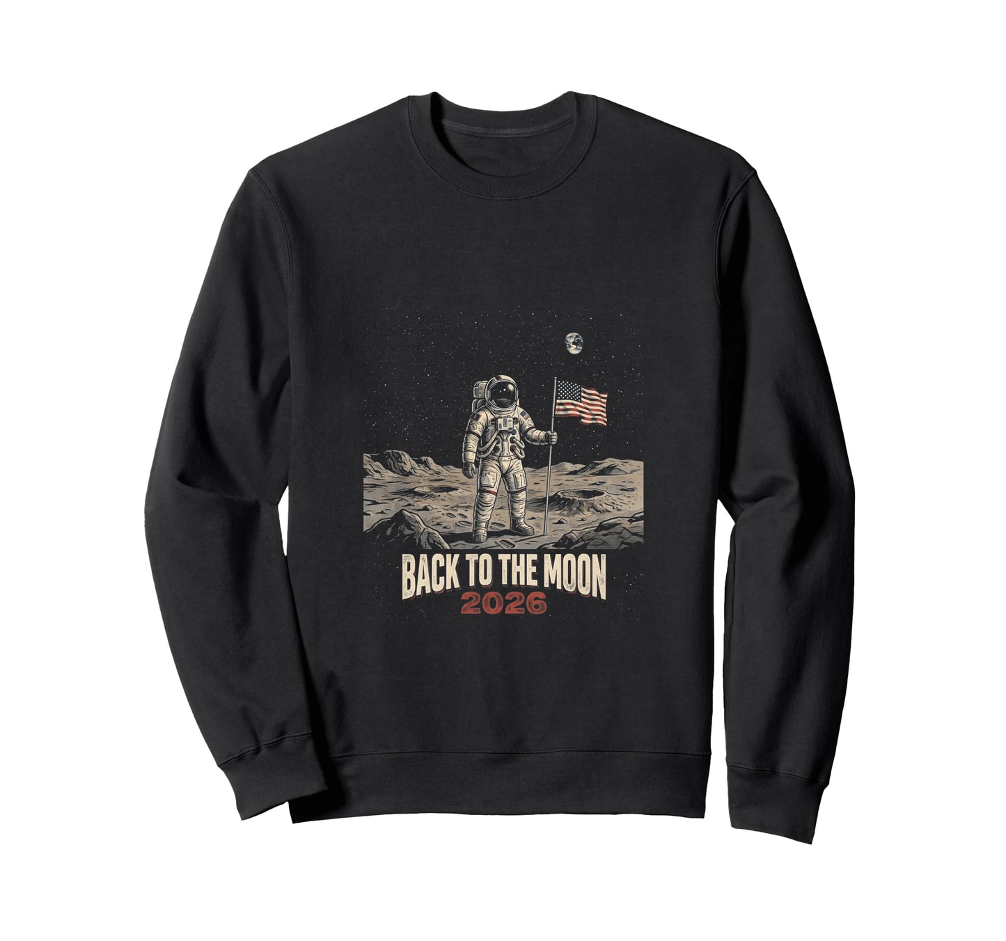 Back To Moon 2026 Funny Astronaut Sweatshirt - Custom Art Print Unisex - T-Shirt, Sweatshirt, Hoodie