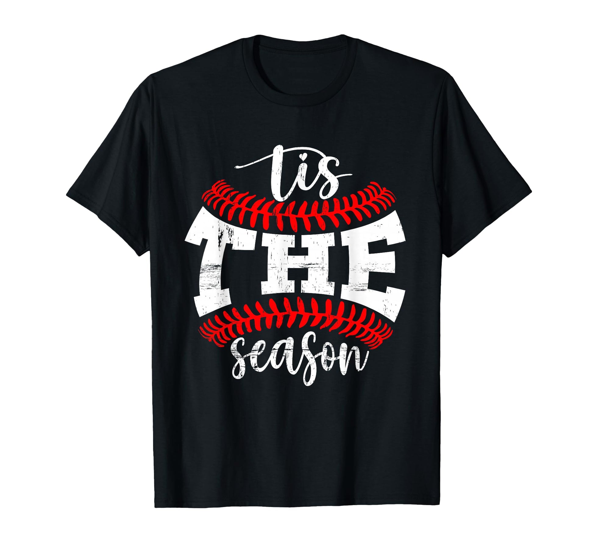 Tis Season Funny Softball Baseball Lovers T-Shirt - Graphic Print Unisex - T-Shirt, Sweatshirt, Hoodie