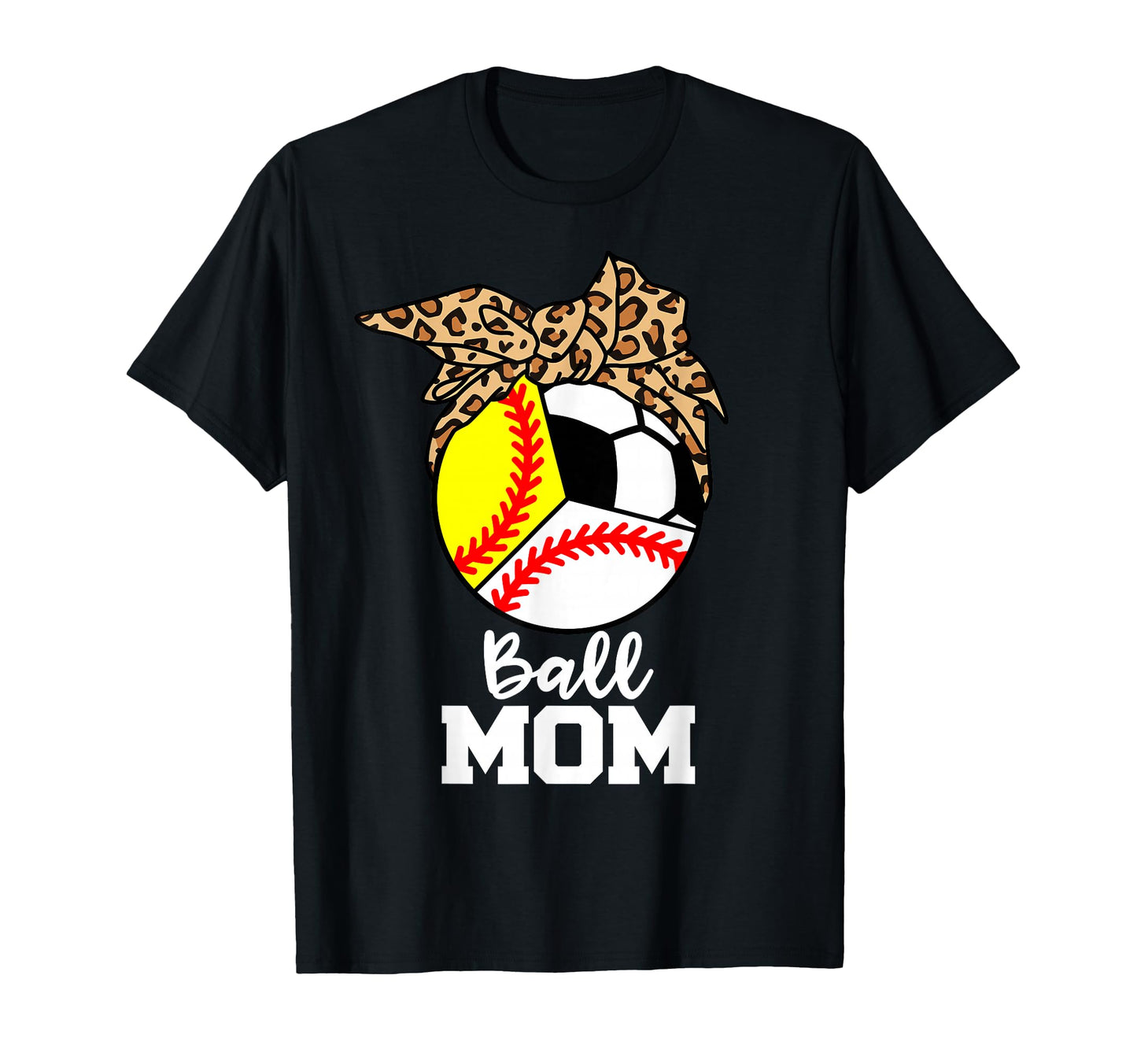 Ball Mom Funny Baseball Softball Soccer T-Shirt - Streetwear Style Unisex - T-Shirt, Sweatshirt, Hoodie