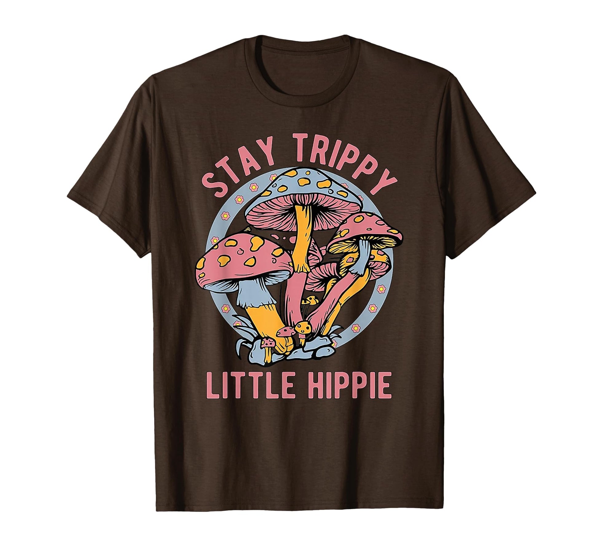 Stay Trippy Little Hippie Mushrooms 60S T-Shirt - Minimalist Print Unisex - T-Shirt, Sweatshirt, Hoodie