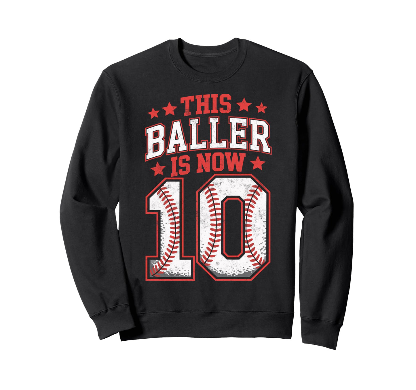 This Baller Is Now 10 Year Sweatshirt - Custom Art Print for Adults - T-Shirt, Sweatshirt, Hoodie