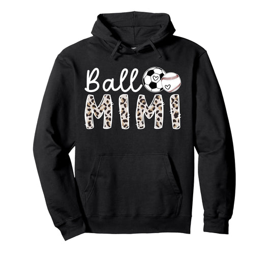 Ball Mimi Grandma Baseball Soccer Hoodie - Casual Everyday Wear Men Women - T-Shirt, Sweatshirt, Hoodie