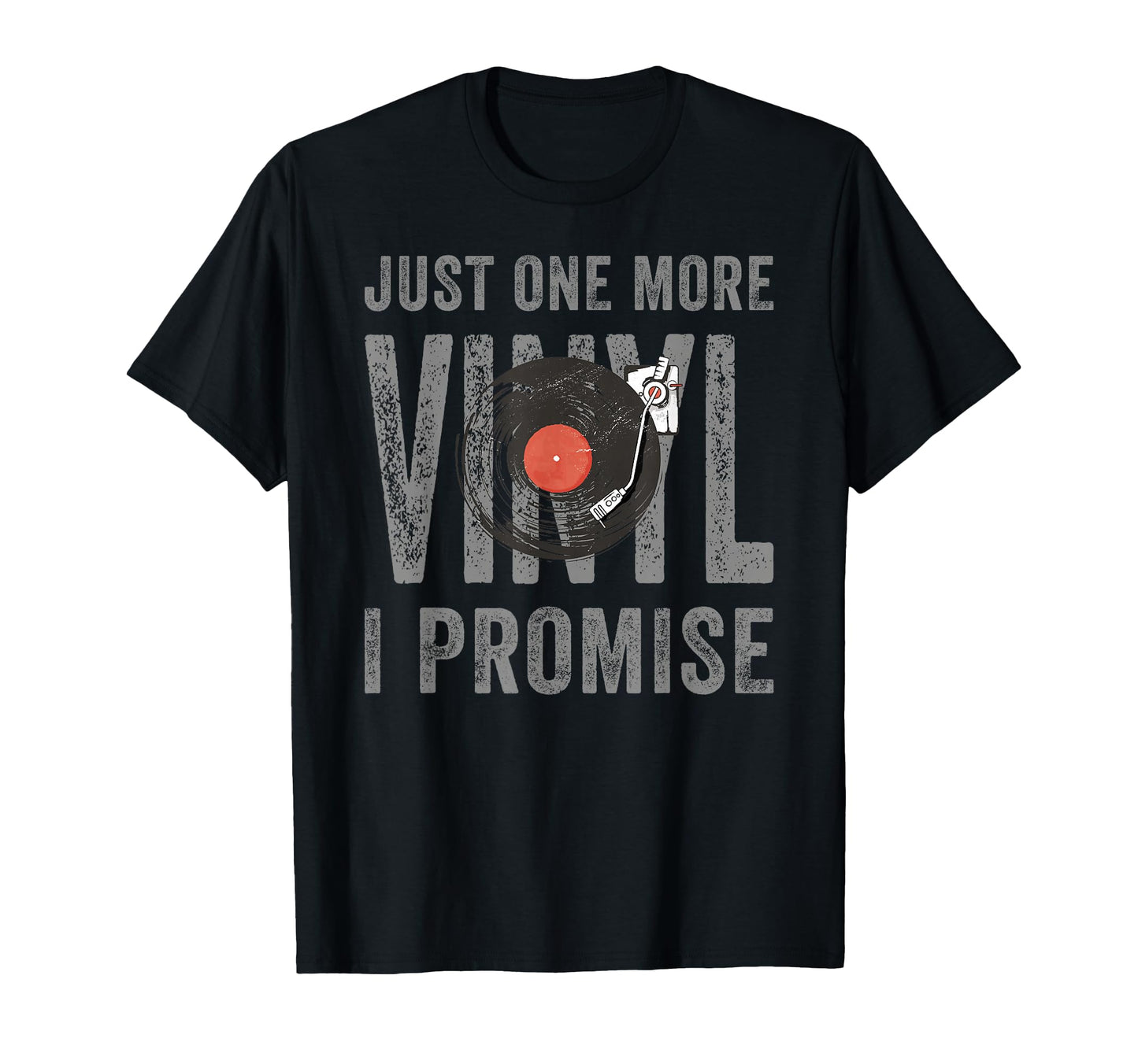Just One More Vinyl Record Player T-Shirt - Fun Novelty Design Men Women - T-Shirt, Sweatshirt, Hoodie