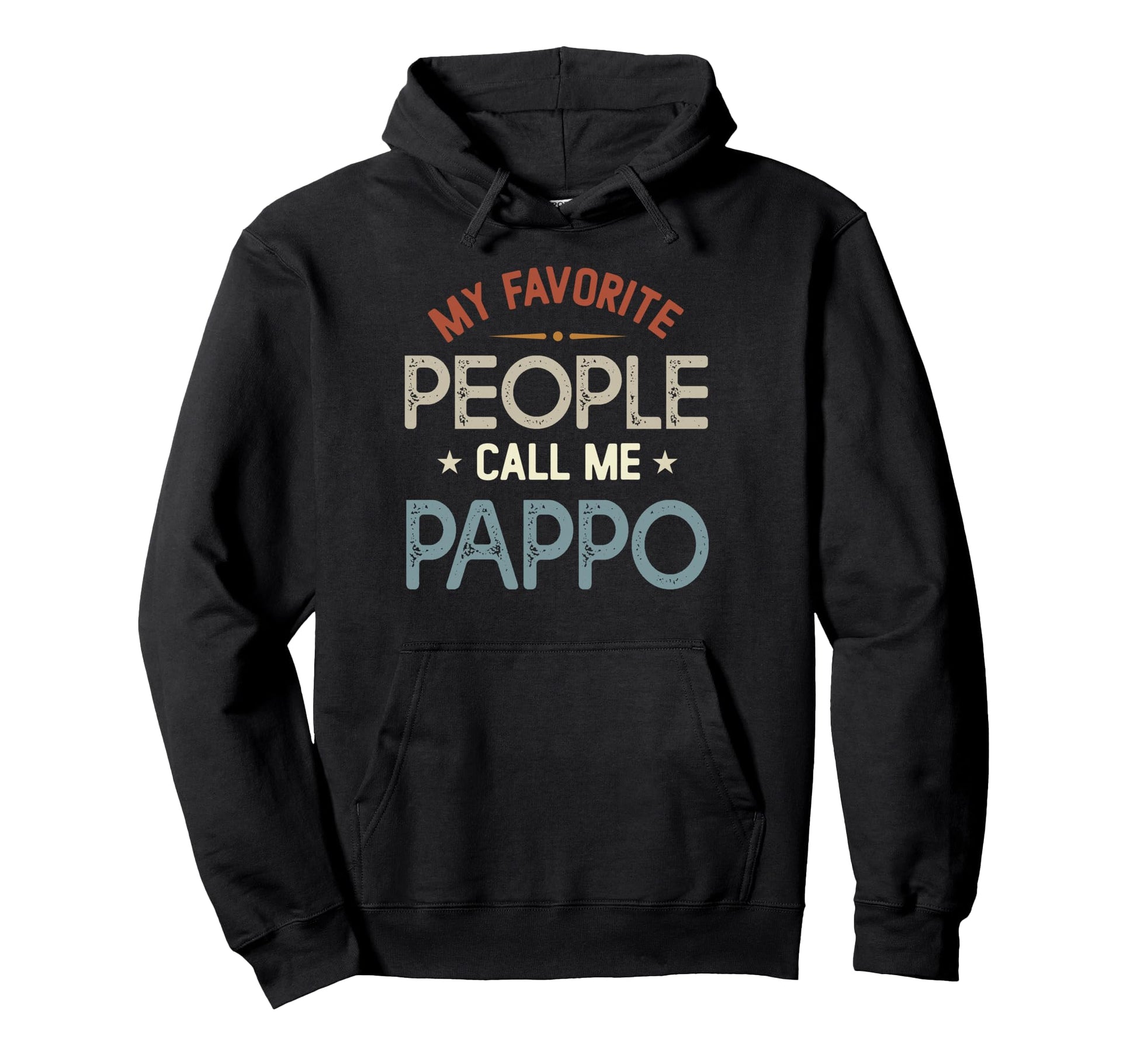 My Favorite People Call Me Pappo Fathers Hoodie - Graphic Print for Adults - T-Shirt, Sweatshirt, Hoodie