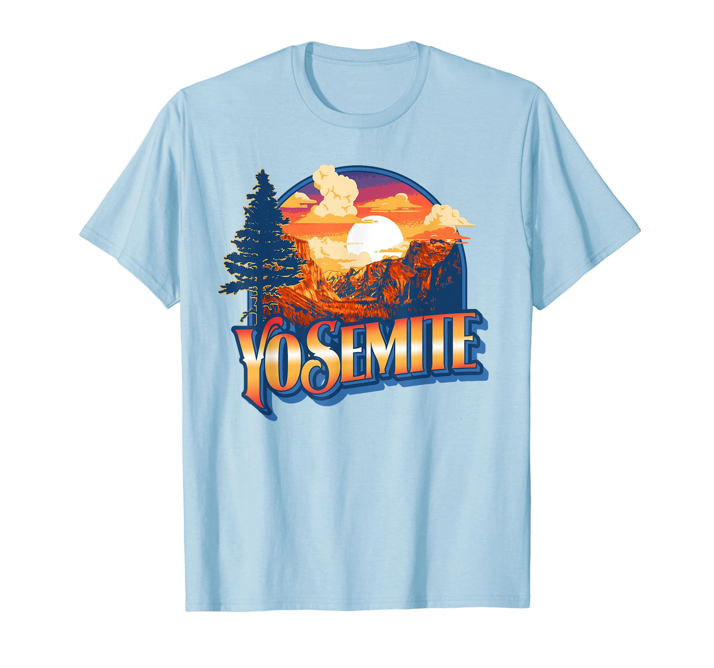 Yosemite National Park California T-Shirt - Streetwear Style Unisex - T-Shirt, Sweatshirt, Hoodie