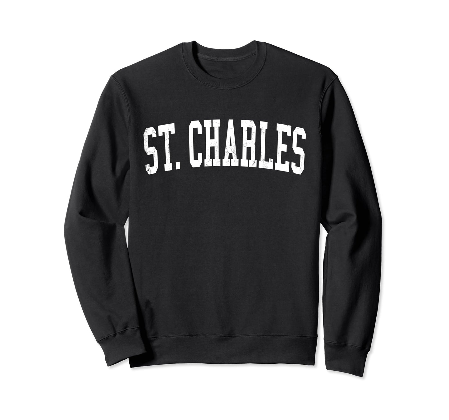 St Charles Mo Distressed White Sweatshirt - Fun Novelty Design Men Women - T-Shirt, Sweatshirt, Hoodie
